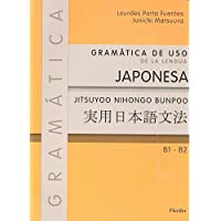 Gramática de uso de la lengua japonesa: Jitsuyoo nihongo bunpoo B1 - B2